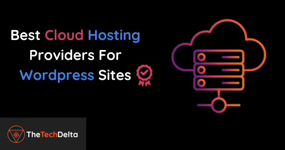 Read more about the article Top 8 Cloud Hosting Providers For WordPress Sites
